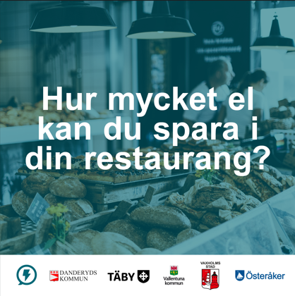 Text, hur mycket el kan du spara i din restaurang samt flera kommuners loggor och energi- och klimatrådgivningen.